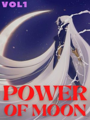 cover image of Power of Moon Vol 1